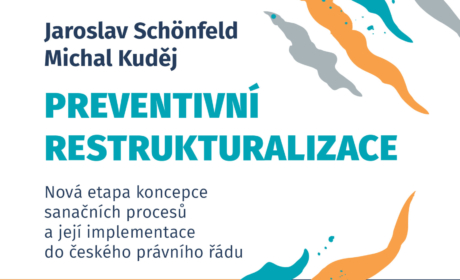 Nová publikace J. Schönfelda a M. Kuděje o preventivních restrukturalizacích!